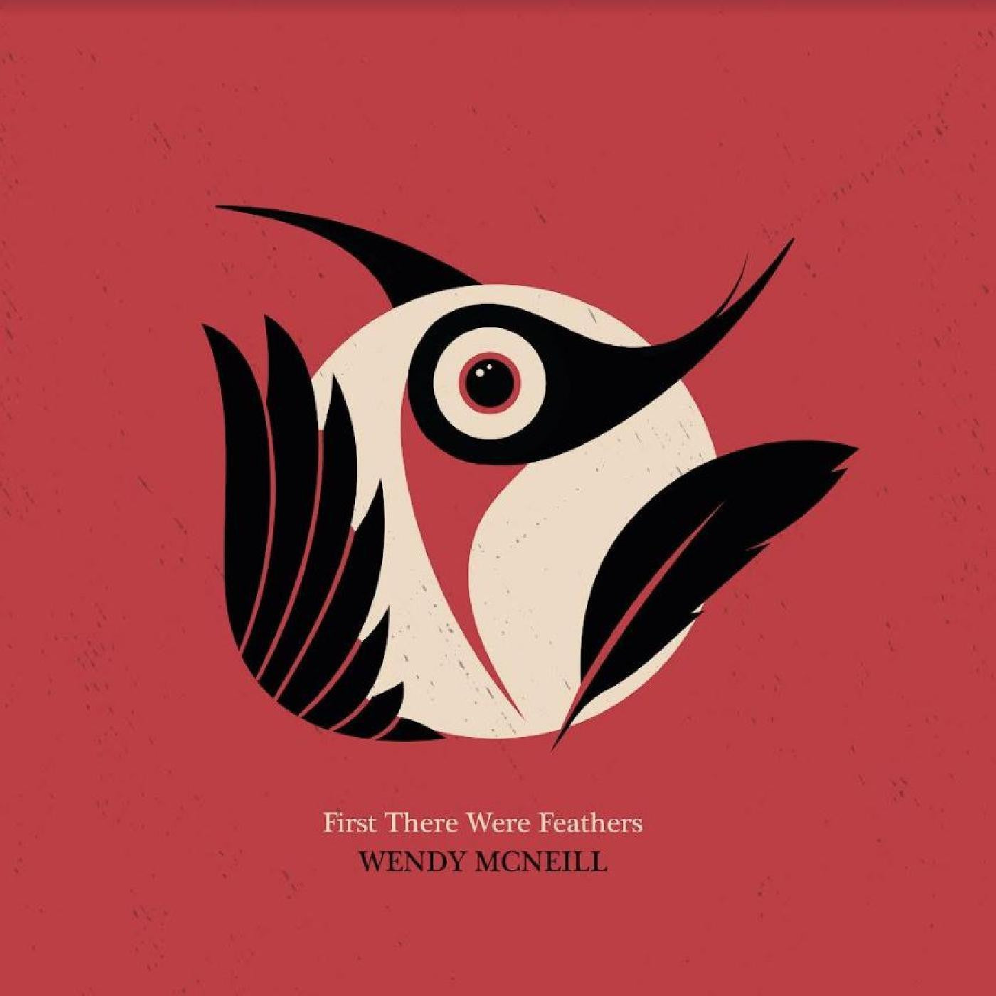 McNeill, Wendy - First There Were Feathers (CD) | Mint (M) Mint (M) - JAZZ *NEW*