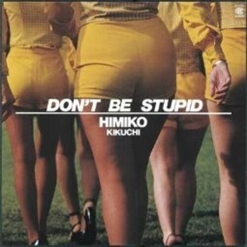Himiko Kikuchi - (PRESALE 7/31/26) Don'T Be Stupid (JAPAN VINYL) | Mint (M) Mint (M) - JAZZ *NEW*