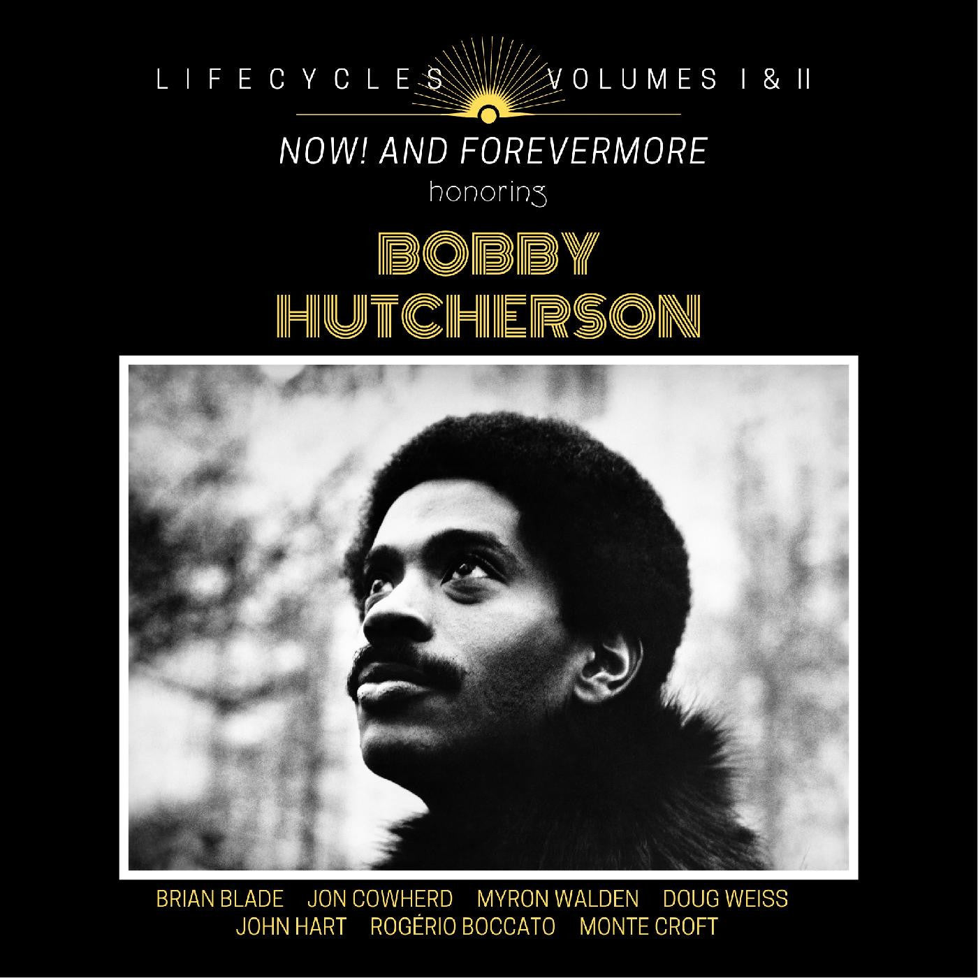 Blade, Brian - LIFECYCLES Volumes 1 & 2: Now! and Forevermore Honoring Bobby Hutcherson (CD) | - JAZZ *NEW*