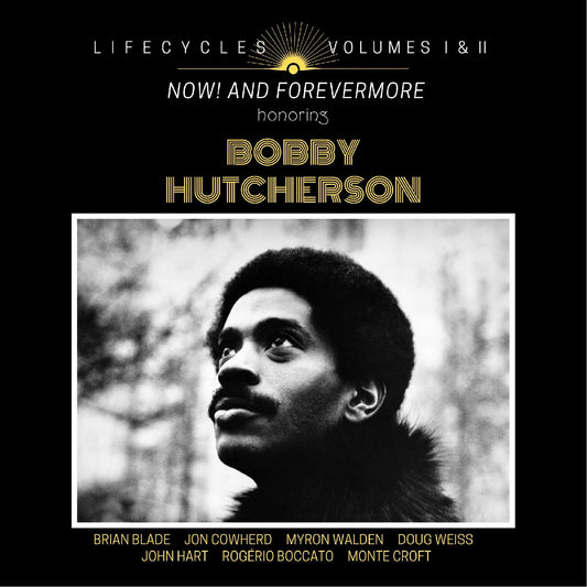 Blade, Brian - LIFECYCLES Volumes 1 & 2: Now! and Forevermore Honoring Bobby Hutcherson (CD) | - JAZZ *NEW*