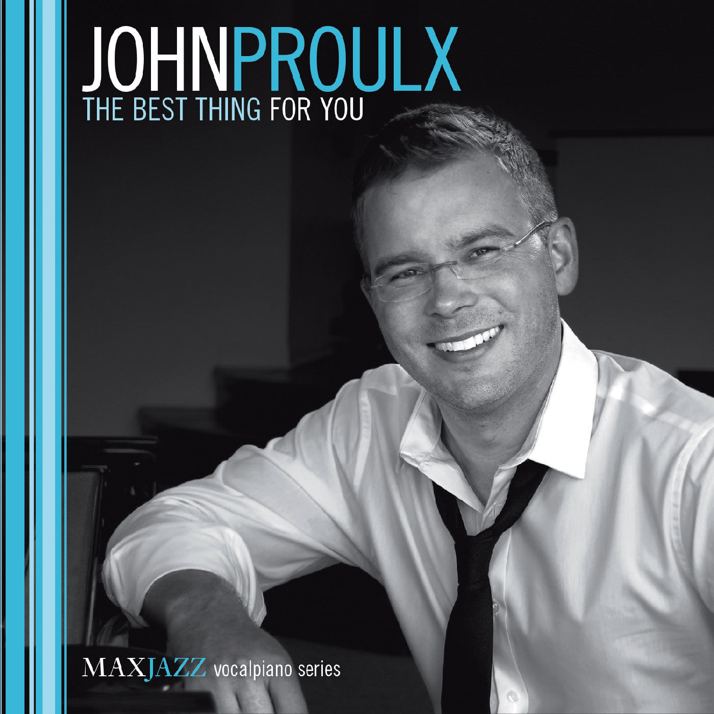 Proulx, John - The Best Thing for You (CD) | - JAZZ *NEW*