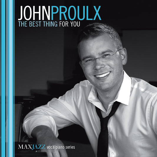 Proulx, John - The Best Thing for You (CD) | - JAZZ *NEW*