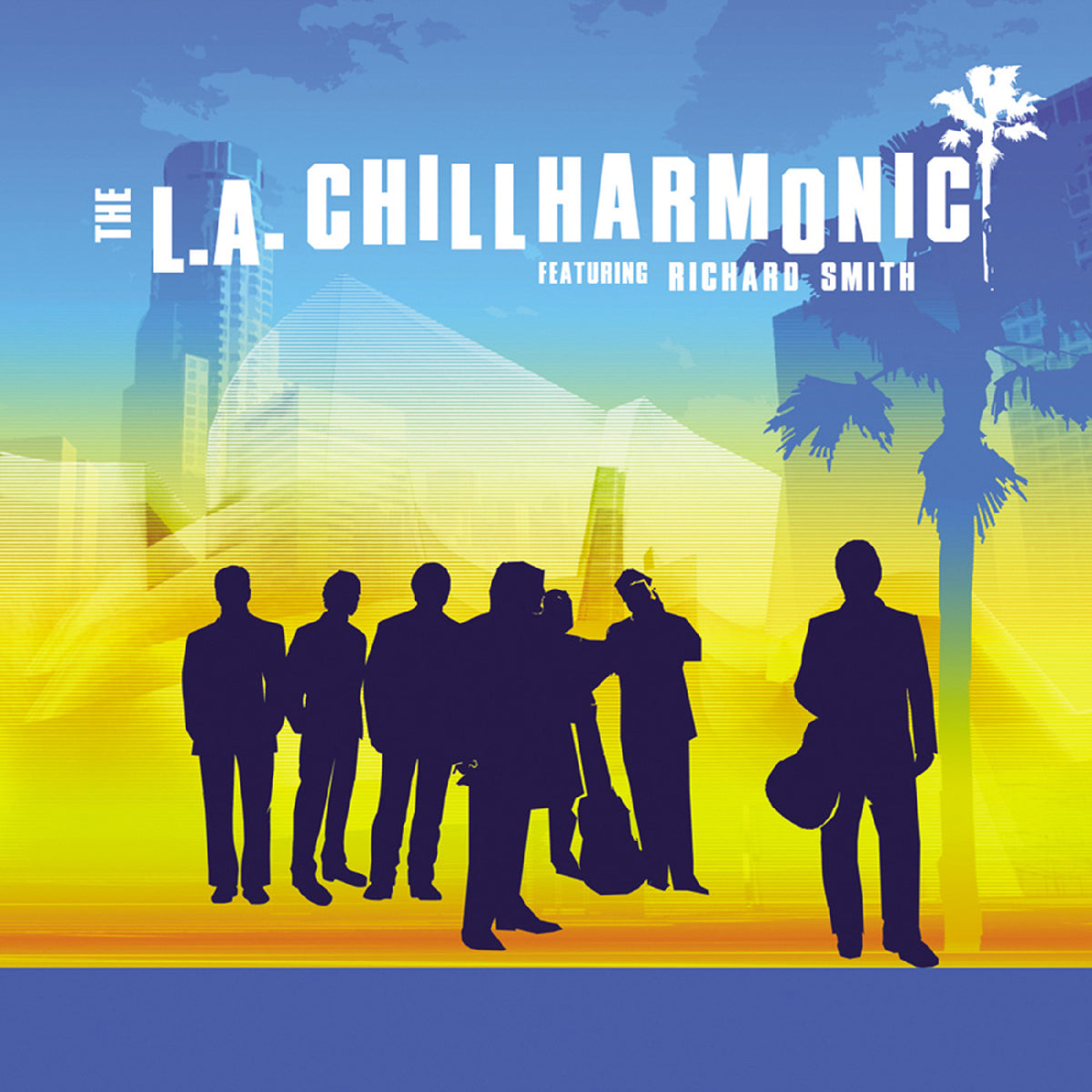 L.A. Chillharmonic, The feat. Richard Smith - The L.A. Chillharmonic (CD) | NEW - JAZZ *NEW*