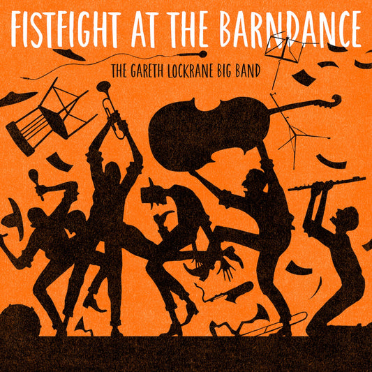 Gareth Lockrane Big Band, The - Fist Fight at the Barn Dance (CD) | Mint (M) Mint (M) - JAZZ *NEW*