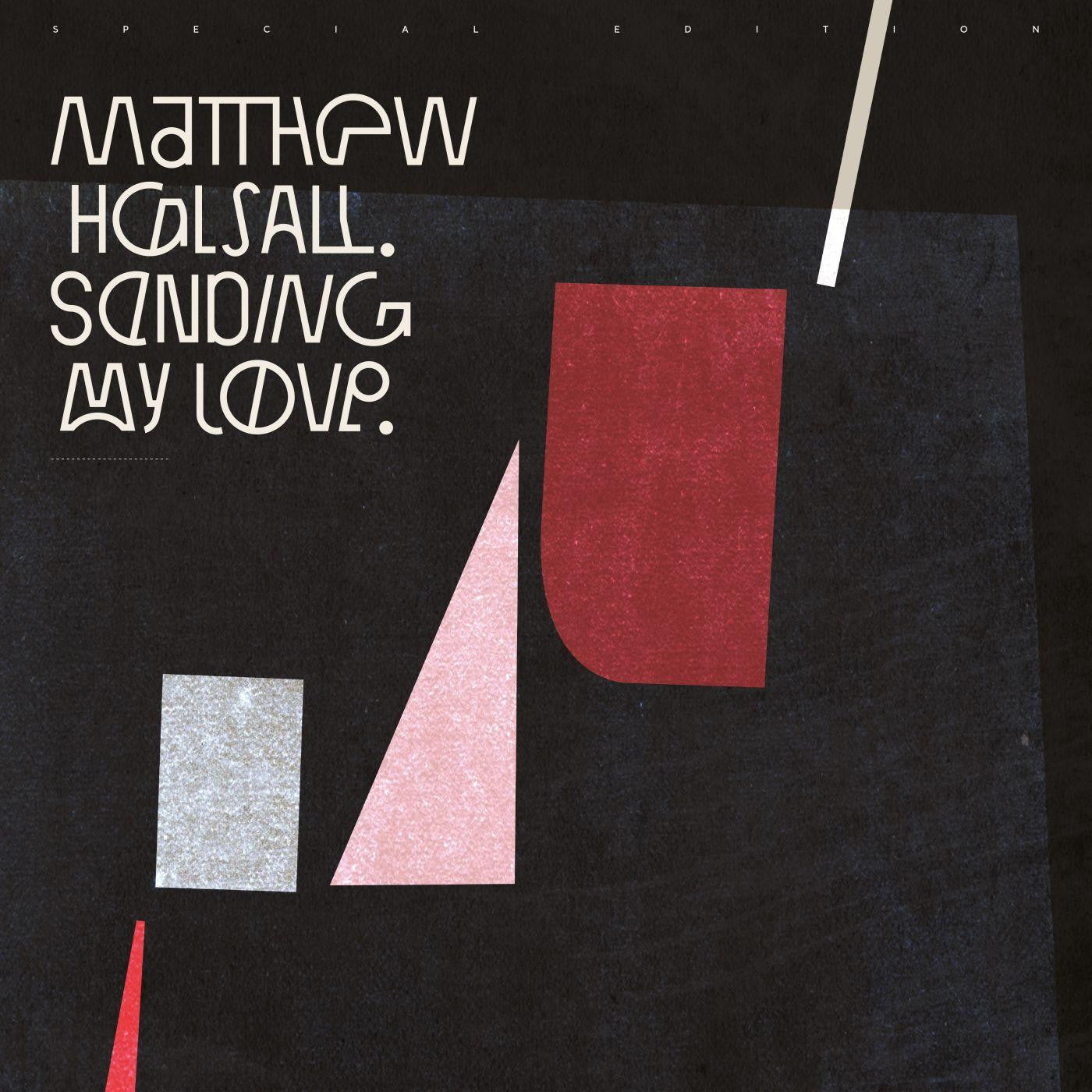 Halsall, Matthew - Sending My Love (Special Edition) (CD) | Mint (M) Mint (M) - JAZZ *NEW*