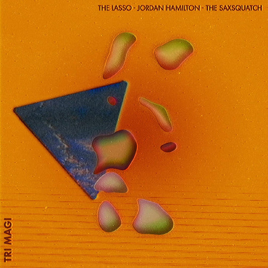 The Lasso, Jordan Hamilton, The Saxsquatch - Tri-Magi (WHITE & ORANGE TWISTER VINYL) | - JAZZ *NEW*
