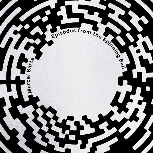 (PRE ORDER 4/17/26) Marcel Barta: Episodes from the Spinning Ball (VINYL) | - JAZZ *NEW*