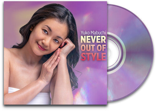 Yuko Mabuchi - (PRESALE 10/23/26) Never Out of Style (CD) | NEW - JAZZ *NEW*