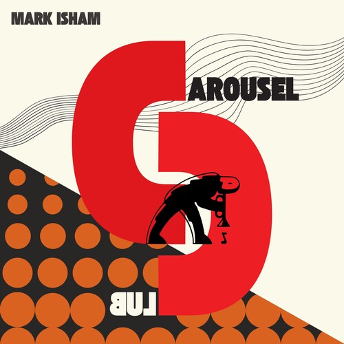 Mark Isham - (PRESALE 11/6/26) At the Carousel Club (VINYL LP) | NEW - JAZZ *NEW*
