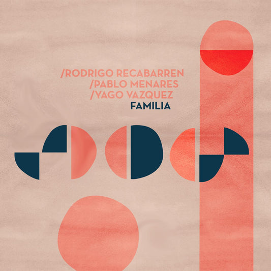 Recabarren, Rodrigo, Pablo Menares, & Yago Vazquez - Familia (CD) | - JAZZ *NEW*