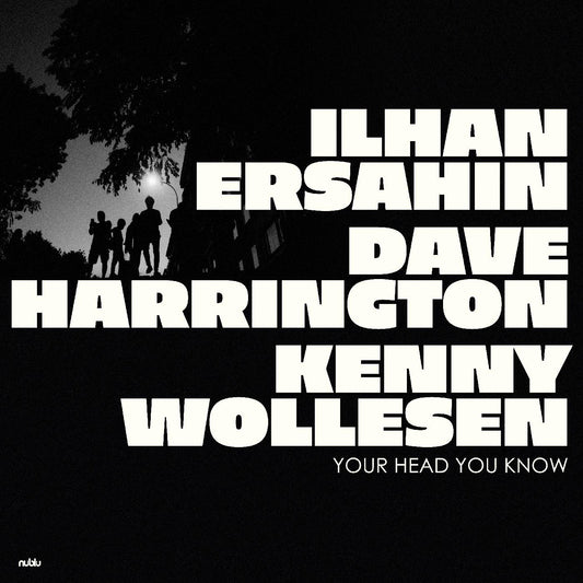 Ersahin, Ilhan - Your Head You Know (INDIE EXCLUSIVE) | - JAZZ *NEW*