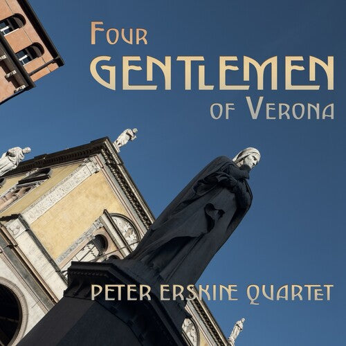 PETER ERSKINE / BOB MINTZER / ALAN PASQUA - (PRESALE 9/4/26) Four Gentlemen Of Verona (CD) | NEW - JAZZ *NEW*