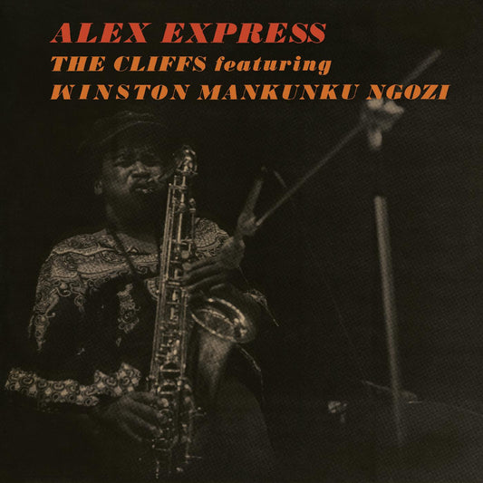 Cliffs, The featuring Mankunku Ngozi - Alex Express | - JAZZ *NEW*