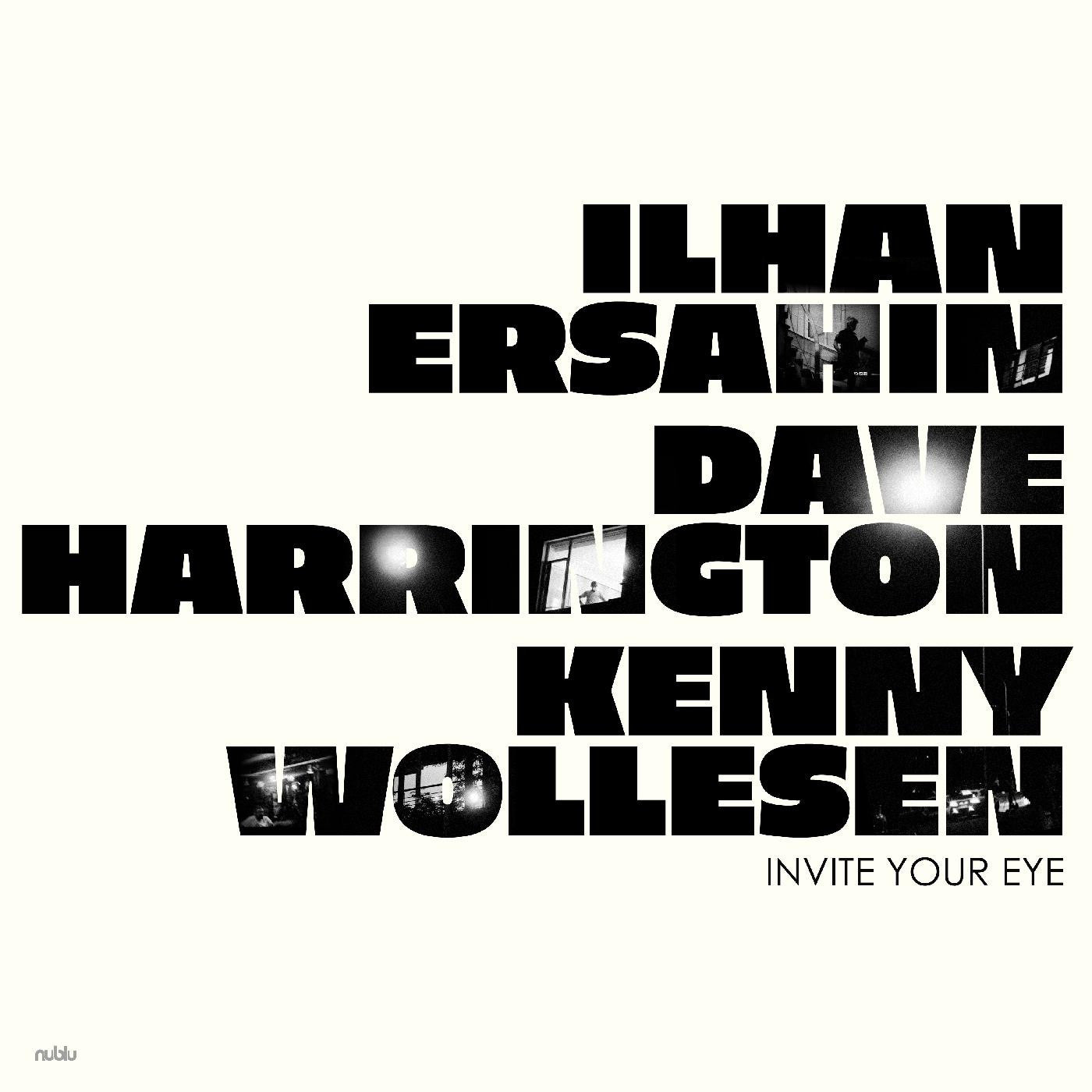 Ersahin, Ilhan, Dave Harrington, and Kenny Wollese - Invite Your Eye | - JAZZ *NEW*