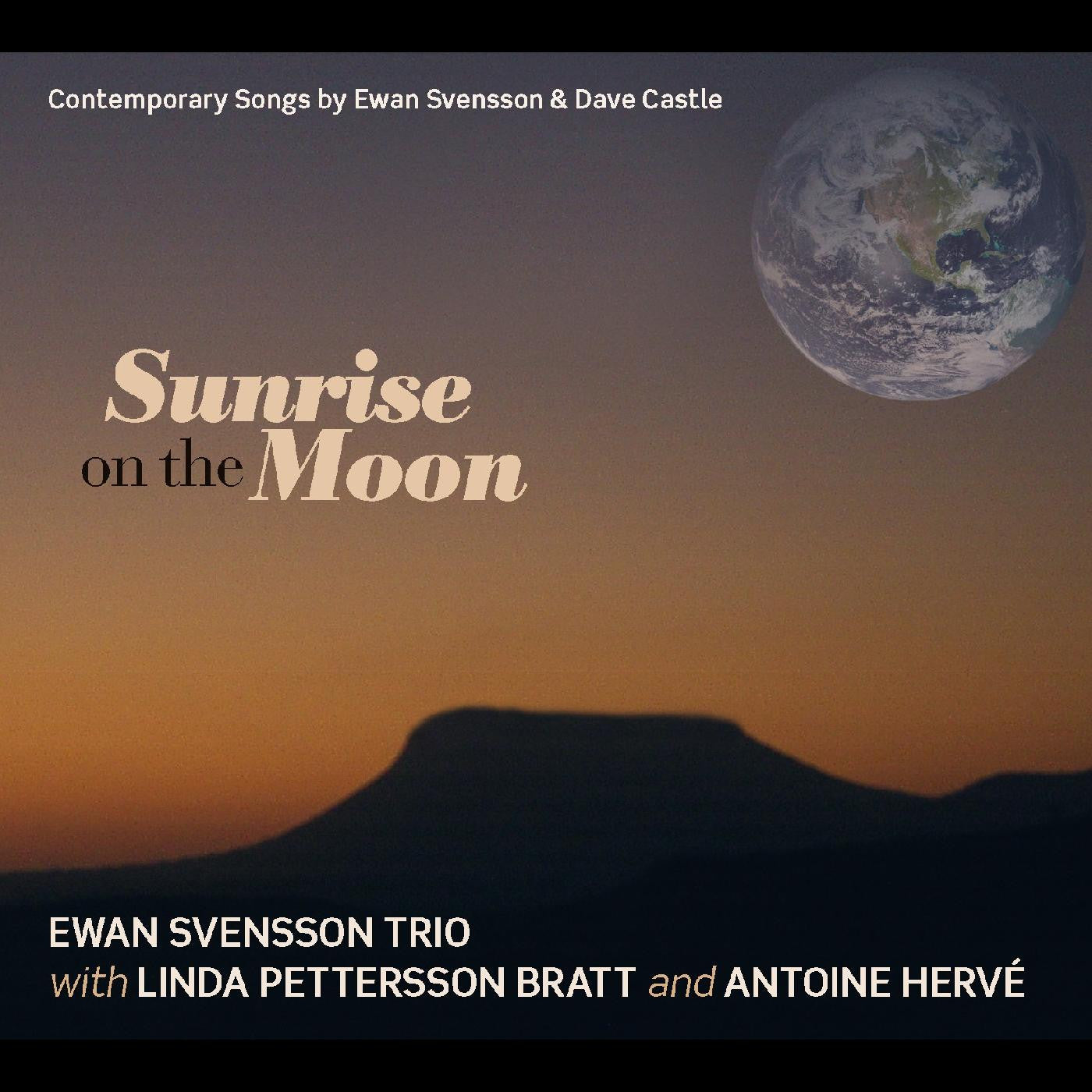 Svensson, Ewan and Linda Petterson-Bratt - Sunrise On The Moon (CD) | - JAZZ *NEW*