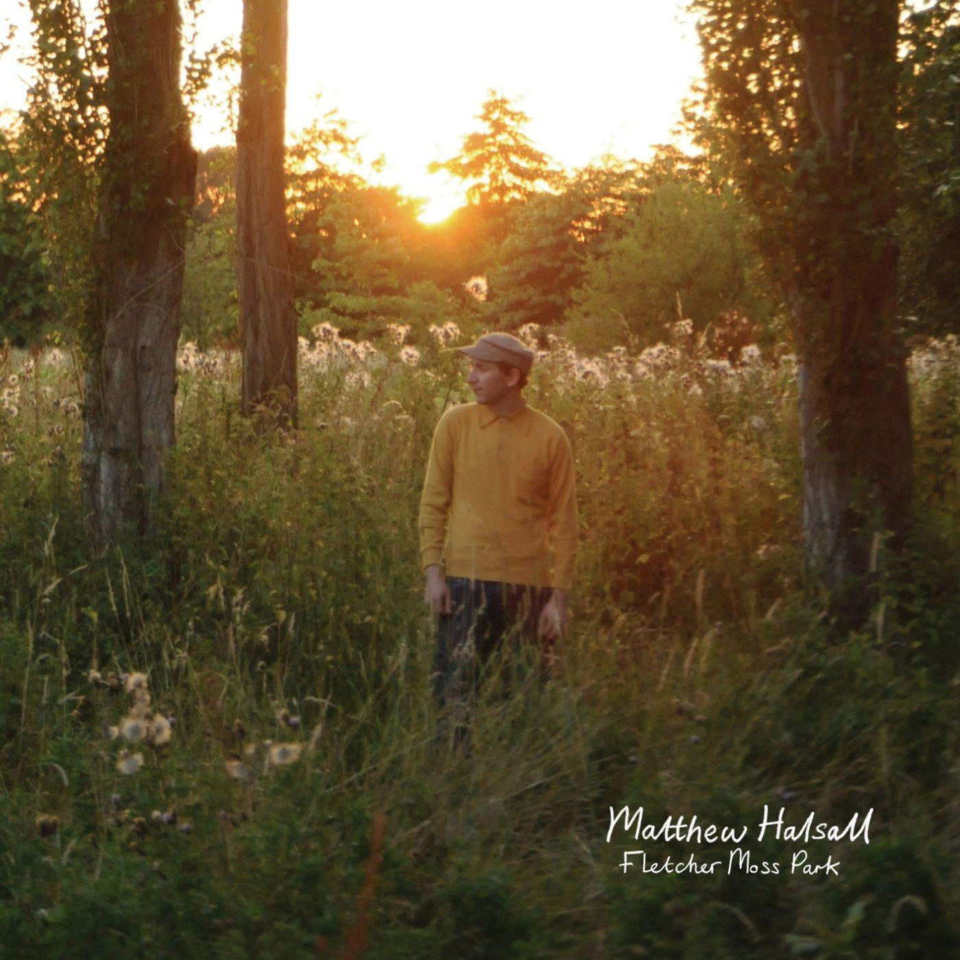 Halsall, Matthew - Fletcher Moss Park (Vinyl) | Mint (M) Mint (M) - JAZZ *NEW*