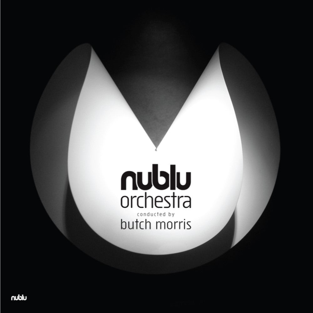 Nublu Orchestra Conducted By Butch Morris - Nublu Orchestra Conducted By Butch Morris | - JAZZ *NEW*