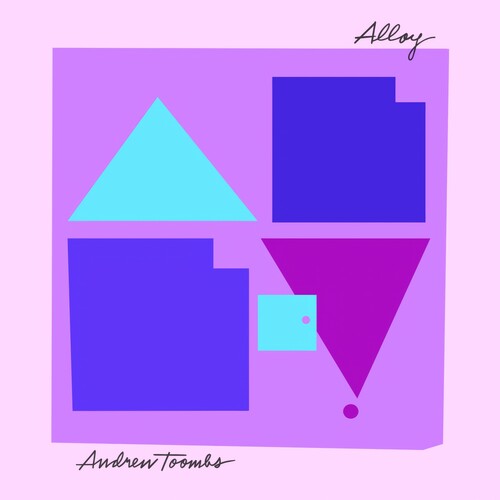 Andrew Toombs - (PRESALE 10/16/26) Alloy (CD) | NEW - JAZZ *NEW*