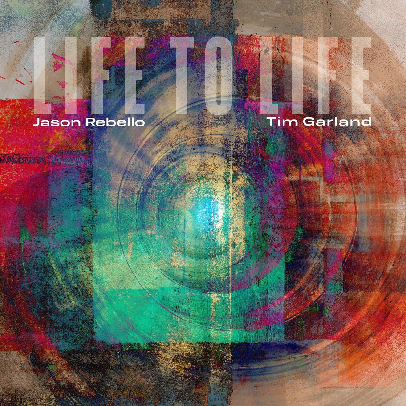 Garland, Tim & Jason Rebello - Life to Life (CD) | - JAZZ *NEW*