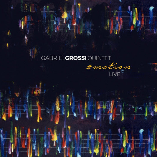 Gabriel Grossi Quintet - #motion (CD) | Mint (M) Mint (M) - JAZZ *NEW*