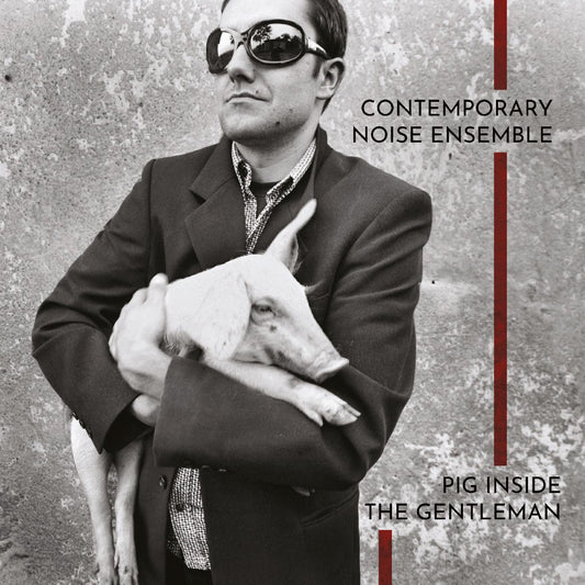 Contemporary Noise Ensemble - Pig Inside The Gentleman (CLEAR VINYL) | - JAZZ *NEW*