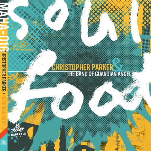 Parker, Christopher & The Band of Guardian Angels - Soul Food (CD) | - JAZZ *NEW*