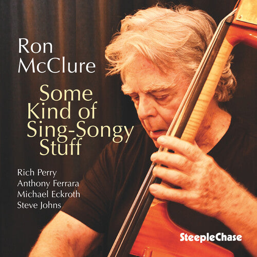 Ron McClure - (PRESALE 11/20/26) Some Kind Of Sing-songy Stuff (CD) | NEW - JAZZ *NEW*