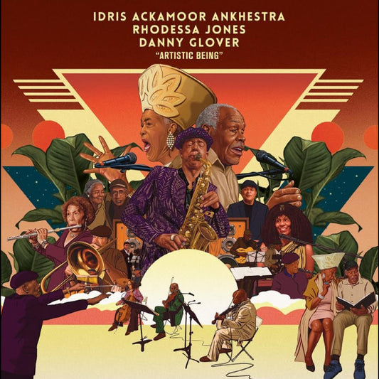 Idris Ackamoor Ankhestra, Danny Glover, Rhodessa J - Artistic Being (INDIE EXCLUSIVE) | - JAZZ *NEW*