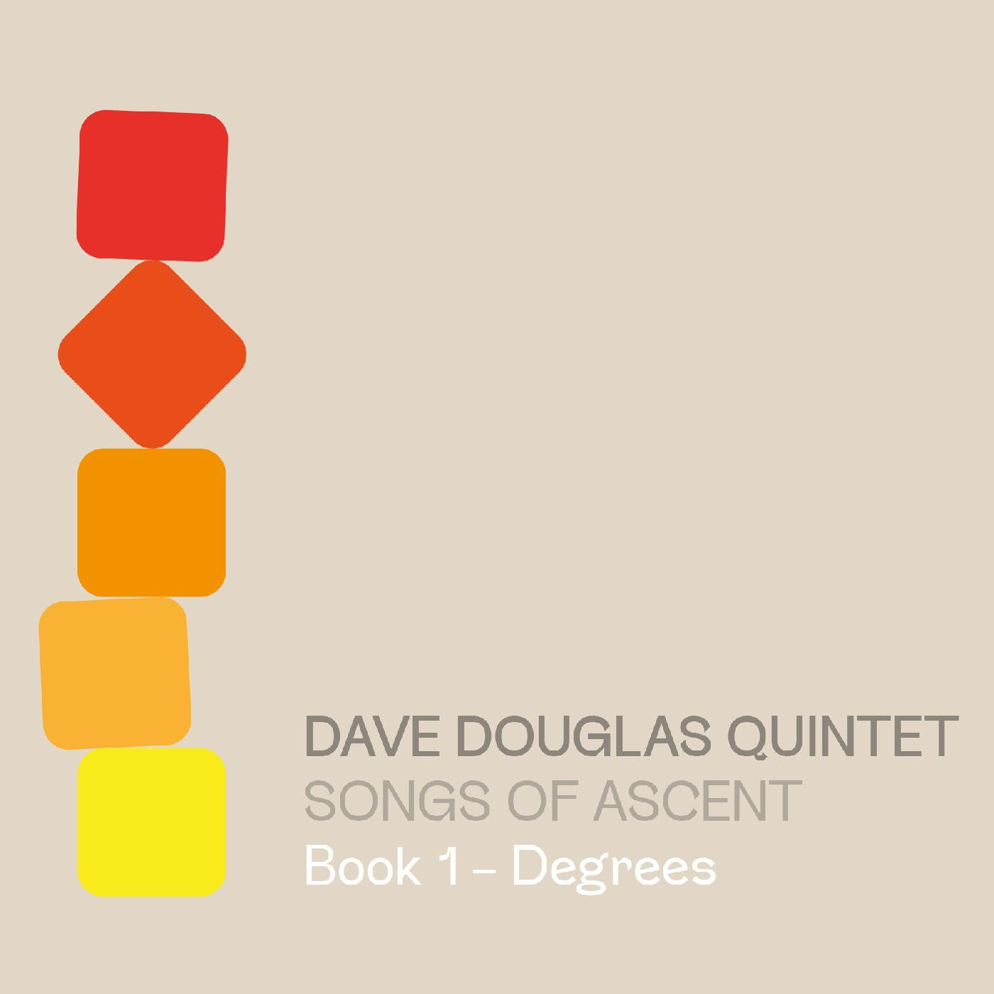 Douglas, Dave Quintet - Songs of Ascent: Book 1 - Degrees (CD) | - JAZZ *NEW*