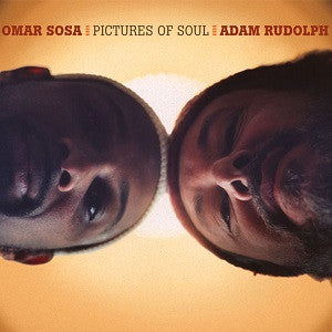 Sosa, Omar & Adam Rudolph - Picture Of Soul (CD) | Mint Mint - JAZZ *NEW*