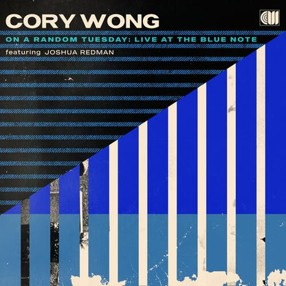 CORY WONG - (PRESALE 11/27/26) On a Random Tuesday - Live at the Blue Note Featuring Joshua Redman (CD) | NEW - JAZZ *NEW*