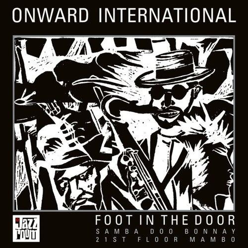 Onward International - (PRESALE 10/16/26) Foot in the Door (12") | NEW - JAZZ *NEW*