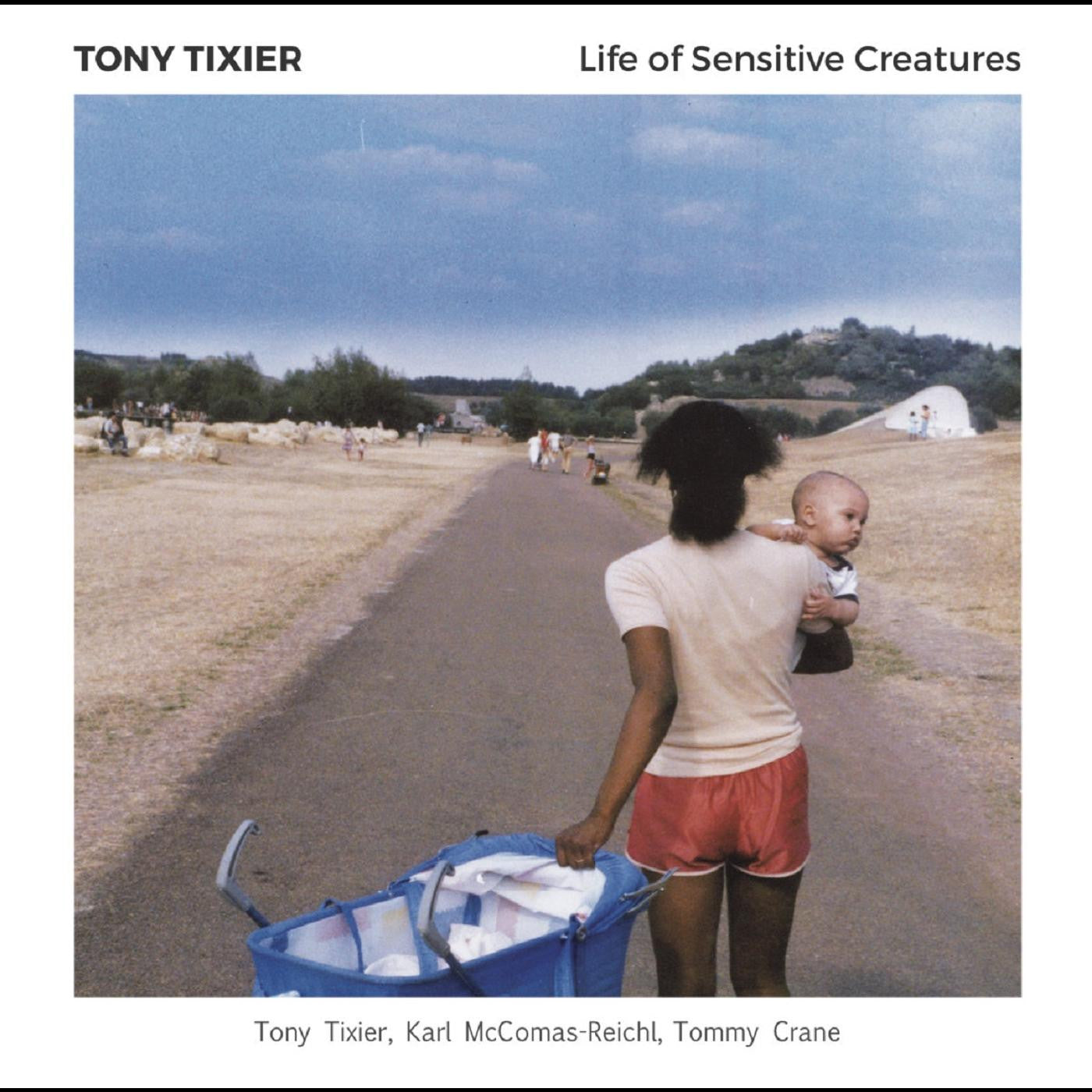 Tixier, Tony - Life of Sensitive Creatures (CD) | Mint Mint - JAZZ *NEW*