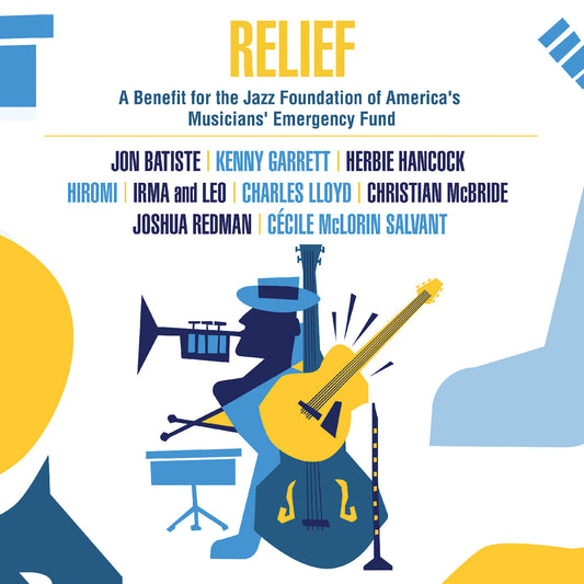 Various Artists - Relief - A Benefit for the Jazz Foundation of America's Musicians' Emergency Fund | - JAZZ *NEW*