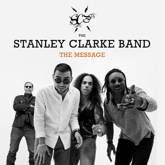 Stanley Clarke Band, The - The Message (CD) | - JAZZ *NEW*