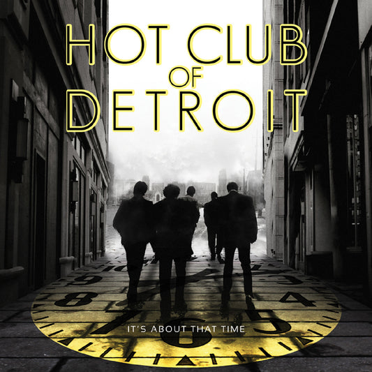 Hot Club of Detroit - It's About That Time (CD) | - JAZZ *NEW*