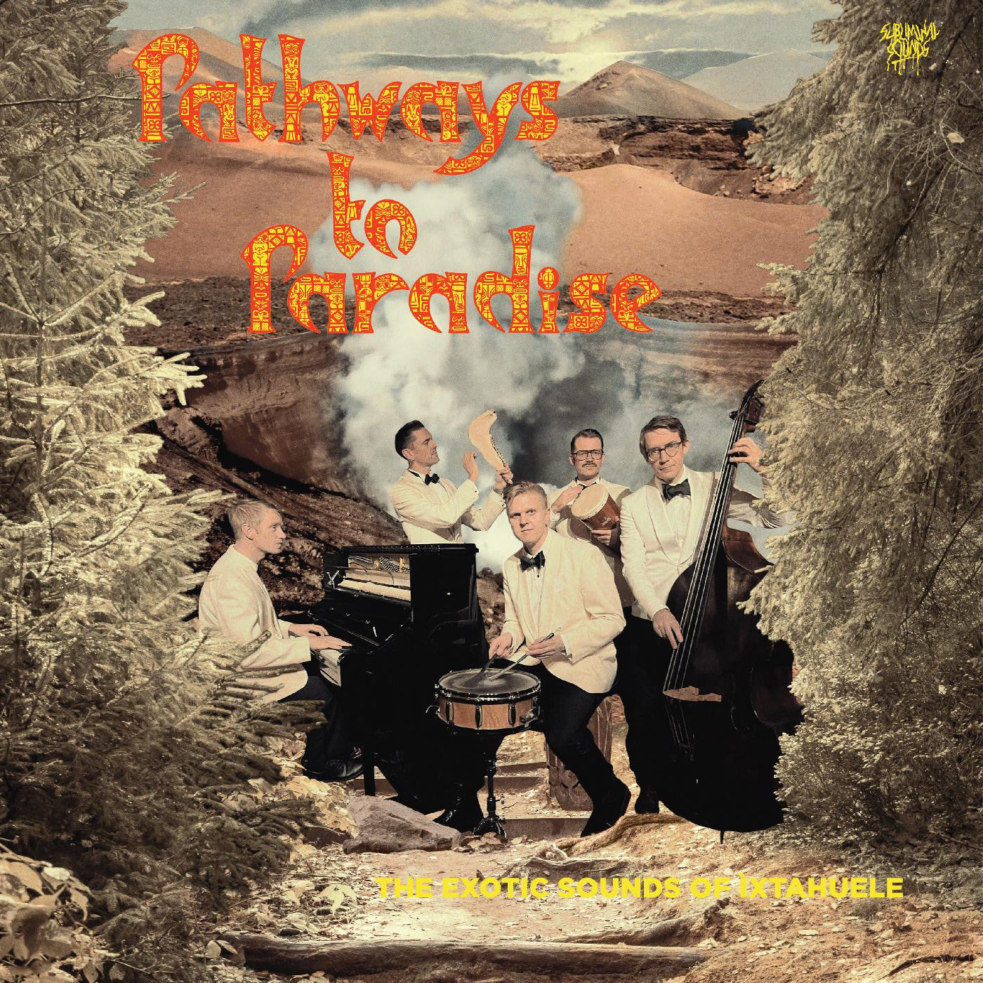 Ixtahuele - Pathways to Paradise | - JAZZ *NEW*