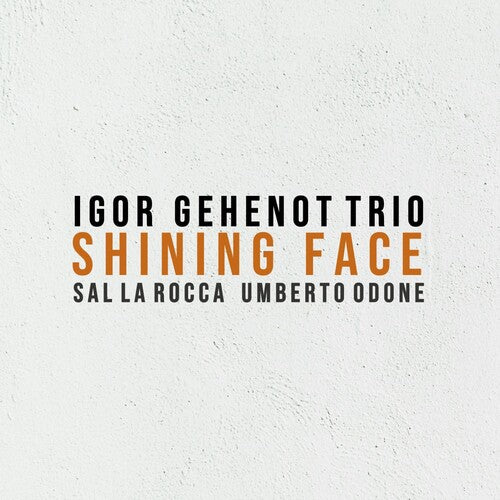 Igor Gehenot Trio - (PRESALE 7/3/26) Shining Face (DIGI CD) | Mint (M) Mint (M) - JAZZ *NEW*