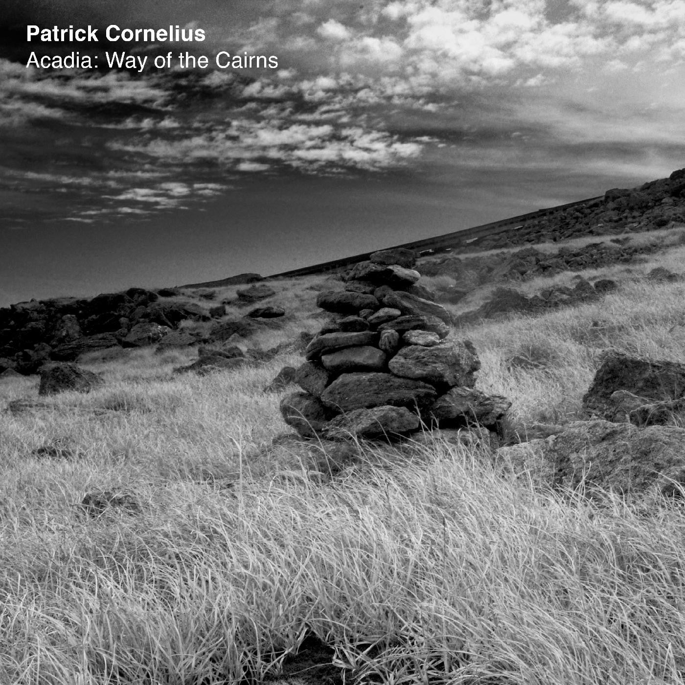Cornelius, Patrick - Acadia: Way Of The Cairns (CD) | Mint (M) Mint (M) - JAZZ *NEW*
