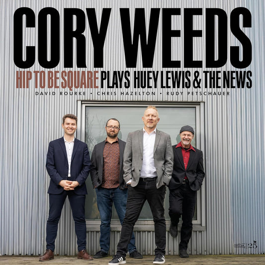 Cory Weeds - (PRESALE 10/23/26) Hip To Be Square: Plays Huey Lewis & The News (VINYL 2xLP) | NEW - JAZZ *NEW*