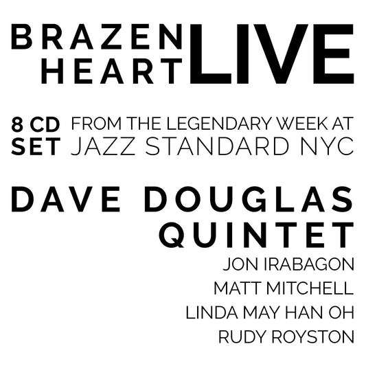 Douglas, Dave Quintet - Brazen Heart Live at Jazz Standard - Complete 8 CD set (CD) | Mint Mint - JAZZ *NEW*