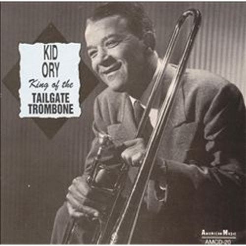 Kid Ory Creole Jazz Band - King of the Tailgate Trombone (CD) | NEW - JAZZ *NEW*