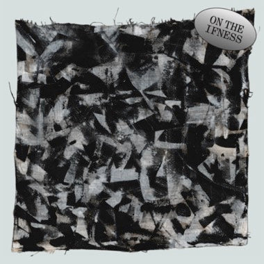 On the Iffnesss - (PRESALE 11/13/26) On the Iffnesss (VINYL LP) | NEW - JAZZ *NEW*