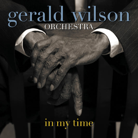 Wilson, Gerald Orchestra - In My Time (CD) | - JAZZ *NEW*