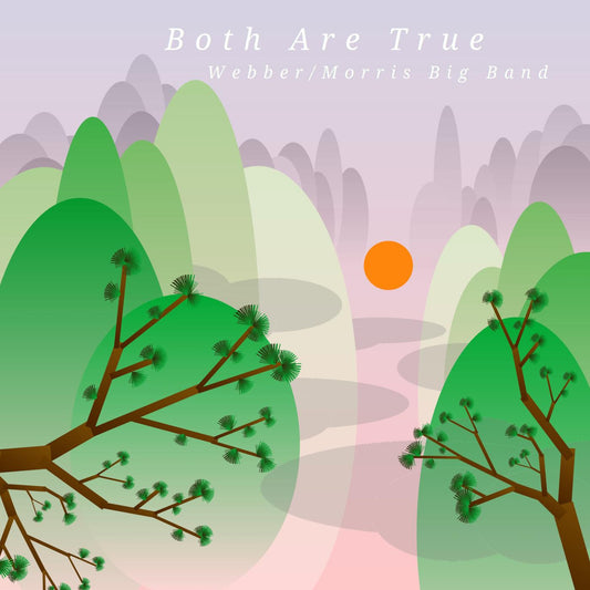 Webber/Morris Big Band - Both Are True (CD) | Mint (M) Mint (M) - JAZZ *NEW*
