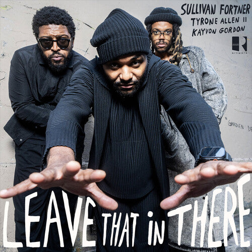 Sullivan Fortner - (PRESALE 8/28/26) Leave That in There (VINYL LP ARTWORK 2026) | NEW - JAZZ *NEW*