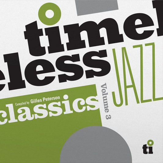 Various - Timeless Jazz Classics Vol. 3 Compiled by Gilles Peterson (YELLOW 2xLP VINYL) | NEW - JAZZ *SEALED/COLOR/NUMBERED*