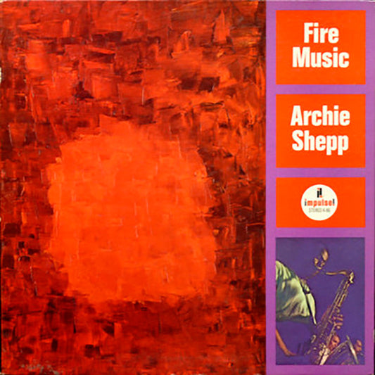 Archie Shepp - Fire Music (VINYL LP IMPULSE! 000602577573842 IMPULSE! 00602577573842 AUG 23, 2019) | - JAZZ / USED *NEAR MINT*