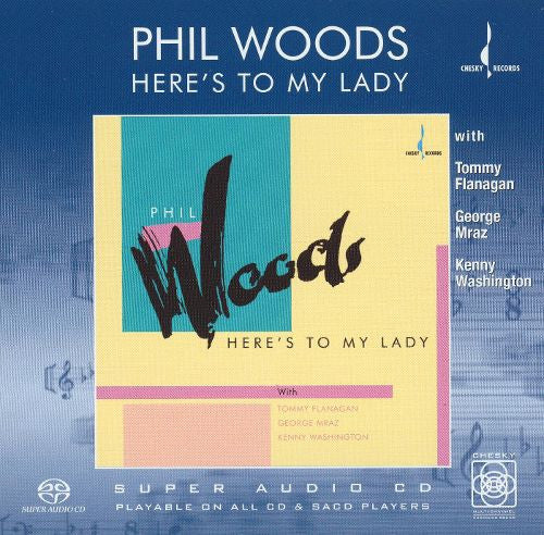 Phil Woods - Here's To My Lady (SACD) | Near Mint (NM) Near Mint (NM) - JAZZ / USED *NEAR MINT*