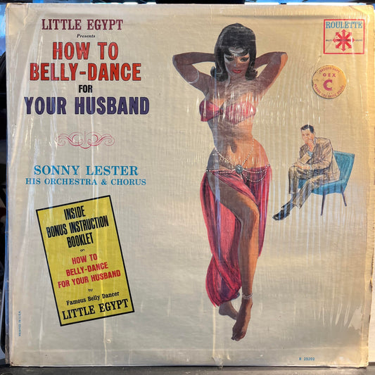 Sonny Lester & His Orchestra - Little Egypt Presents How To Belly-Dance For Your Husband | Very Good (VG) Excellent (EX) - JAZZ / USED *VERY GOOD*